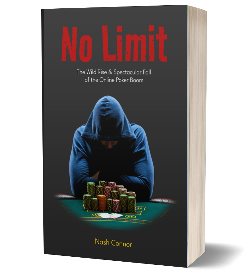 No Limit: The Wild Rise & Spectacular Fall of the Online Poker Boom